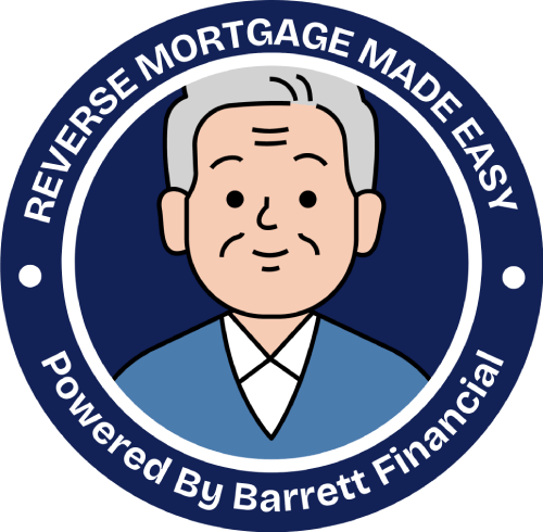 Reverse Mortgage Made Easy Powered by Barrett Financial
